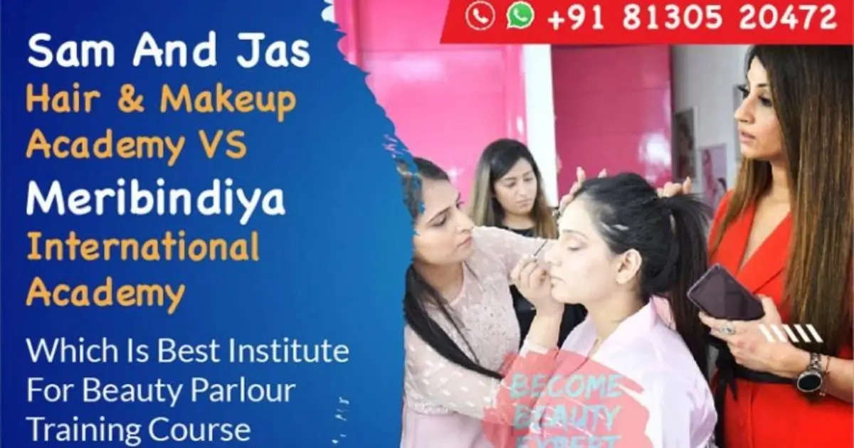 Sam And Jas Hair & Makeup Academy V/S Meribindiya International Academy