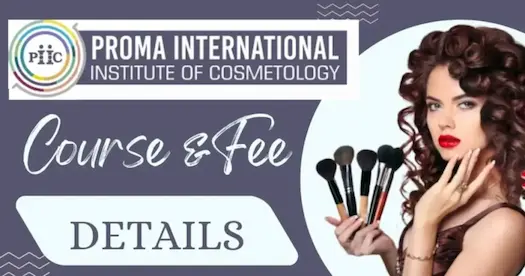 Proma International Institute Of Cosmetology: Course and Fee DetailsÂ