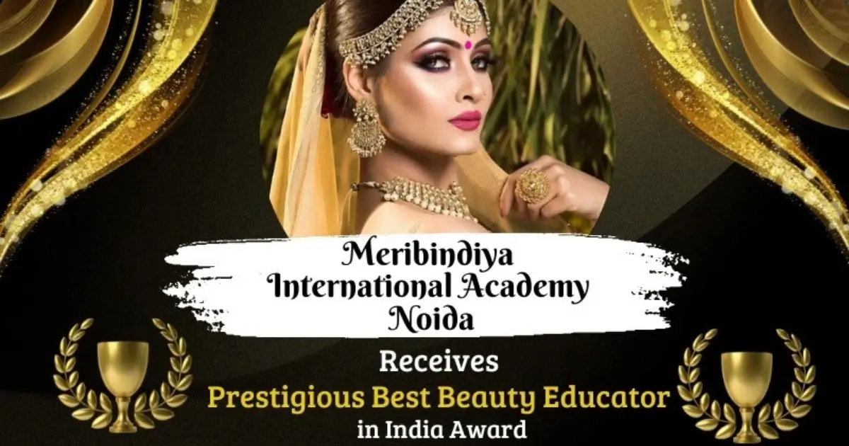 Meribindiya International Academy Noida Receives Prestigious Best Beauty Educator in India Award