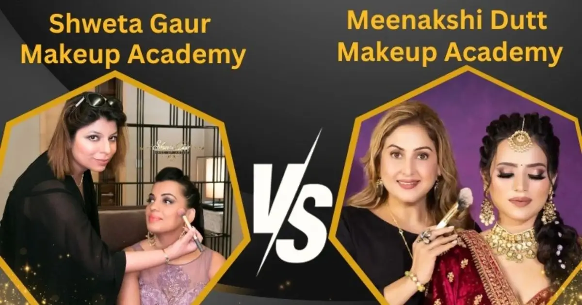 Shweta Gaur Makeup Academy Vs Meenakshi Dutt Makeover Academy