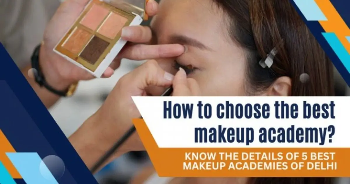 How to Choose the Best Makeup Academy?