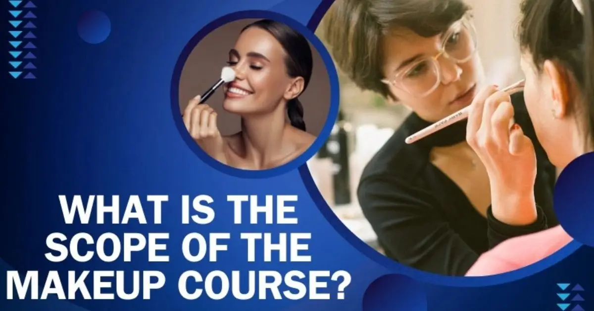 What is the Scope of the Makeup Course?