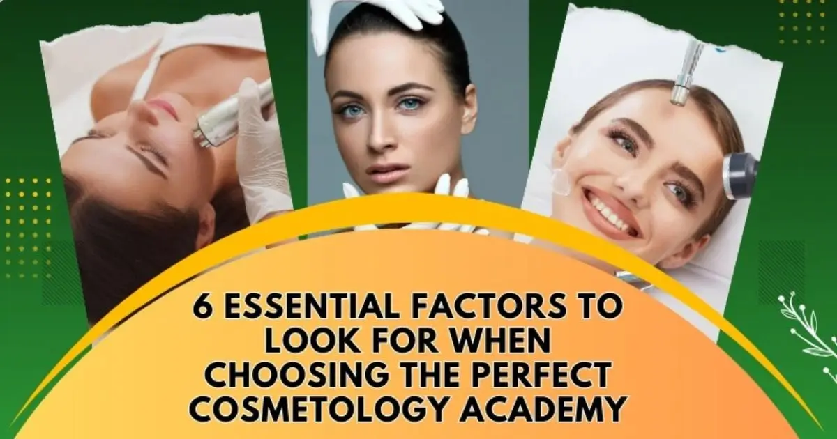Choosing the Perfect Cosmetology Academy.