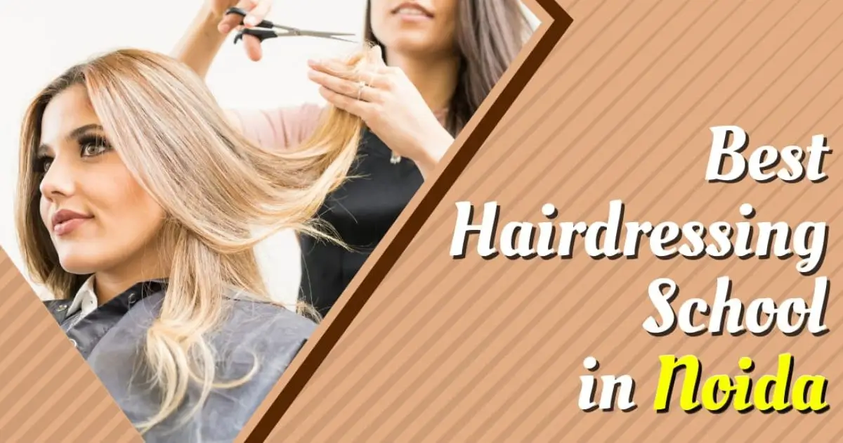 best hair dressing school in Noida