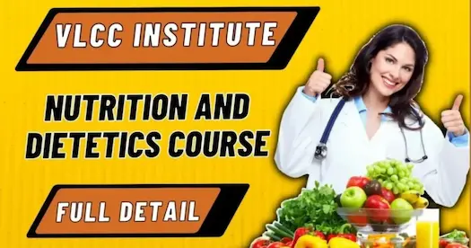 VLCC Institute Nutrition And Dietetics Course: Full Detail