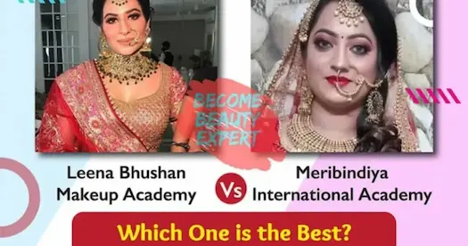Leena Bhushan Makeup Academy Vs Meribindiya International Academy: Course & Fee