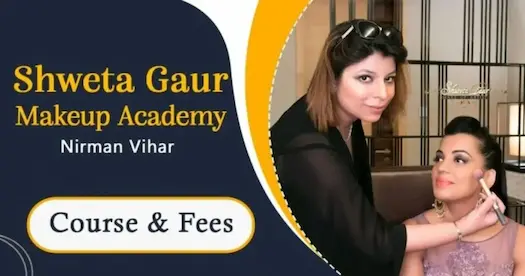 Shweta Gaur Makeup Academy Nirman Vihar: Makeup Course & Fee