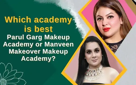 Parul Garg Makeup Academy vs. Manveen Makeover:The Ultimate Showdown