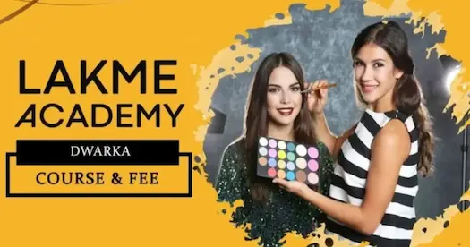 Lakme Academy Dwarka: Course & Fee