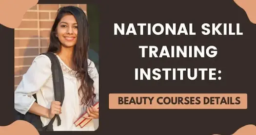 National Skill Training Institute: Beauty Courses Details