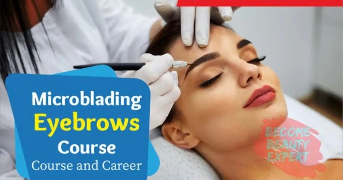 Microblading Eyebrows Course: Course and Career