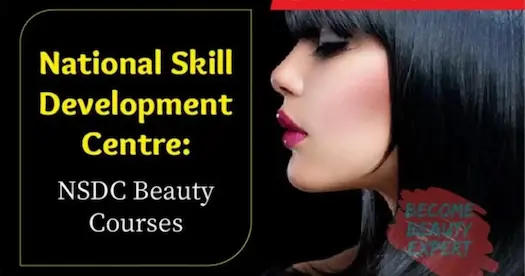 National Skill Development Centre: NSDC Beauty Courses