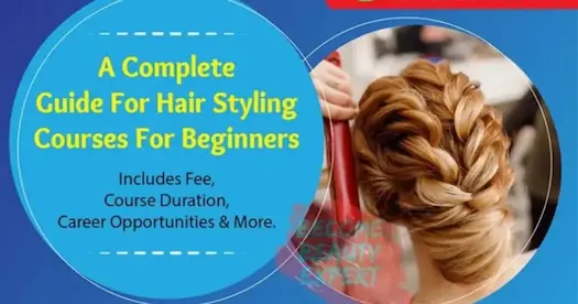 A Complete Guide For Hair Styling Courses For Beginners