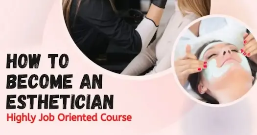 How to Become a Licensed Esthetician – Complete Guide (Courses + Requirements)