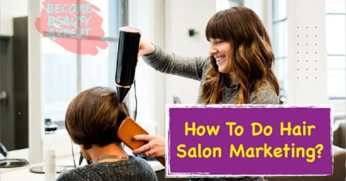 How to do Hair Salon Marketing?