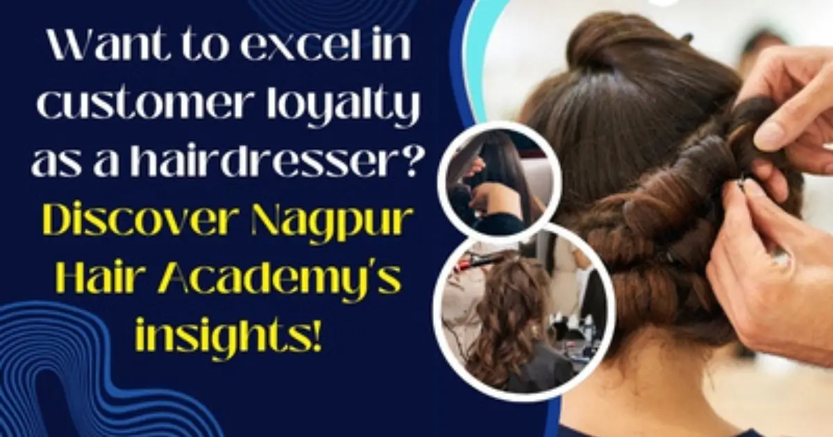 Discover Nagpur Hair Academy's insights!
