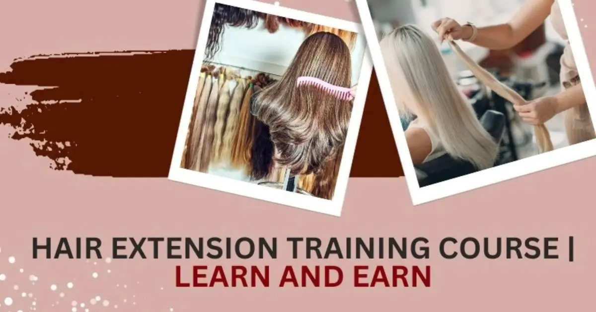 hair extension training course learn and earn
