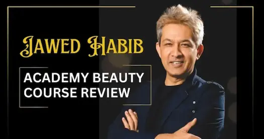 Jawed Habib Academy Beauty Course Review