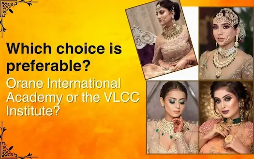 Orane International Academy Vs VLCC Institute - Which is the Best?