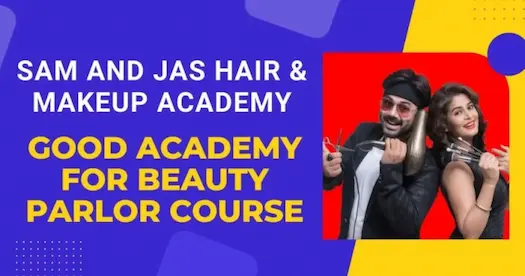 Sam and Jas Hair And Makeup Academy: Course And Fees
