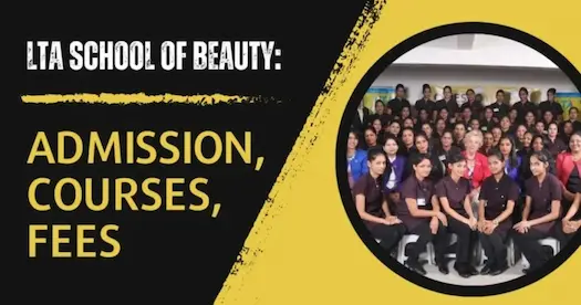 LTA School of Beauty: Admission, Courses, Fees