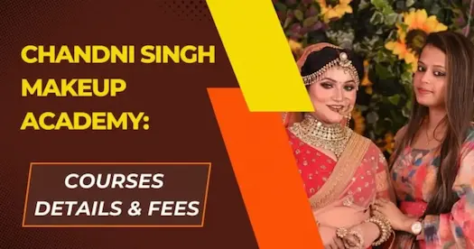Chandni Singh Makeup Academy Courses, Fees