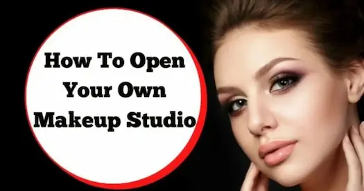6 Simple Steps To Open A Makeup Studio To Achieve Success