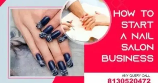 How To Start A Nail Business In 7 Steps? Blueprint To Open A Nail Salon
