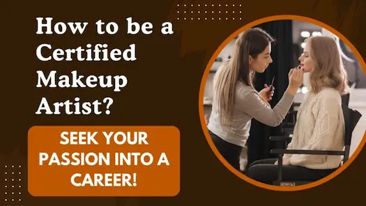 Become a Certified Makeup Artist: Step-by-Step Guide + Best Makeup Academies (2025 - 26)
