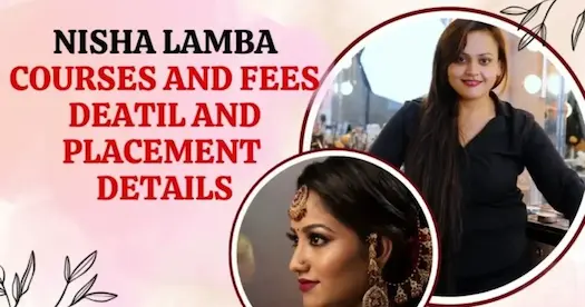 Nisha Lamba Courses, Fees, and Placement Details