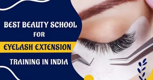 Best Beauty School For Eyelash Extension Training in India