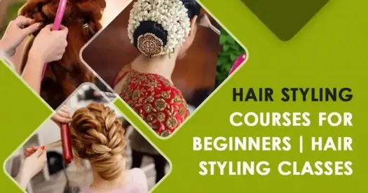 Best Academies For Hair Styling Courses for Beginners