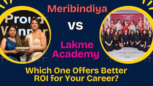Meribindiya vs. Lakme Academy Which One Offers Better ROI for Your Career