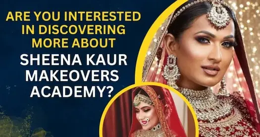 Sheena Kaur Makeovers Academy Courses, Placement, Review