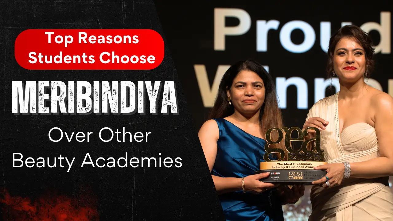 Top Reasons Students Choose Meribindiya Over Other Beauty Academies